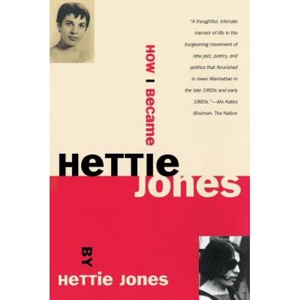 How I Became Hettie Jones, Hettie Jones