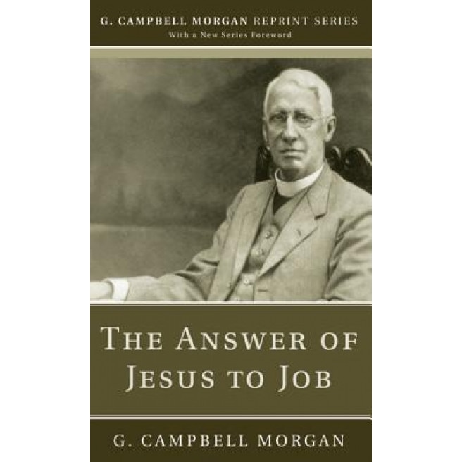 The Answer of Jesus to Job, G. Campbell Morgan (Author)