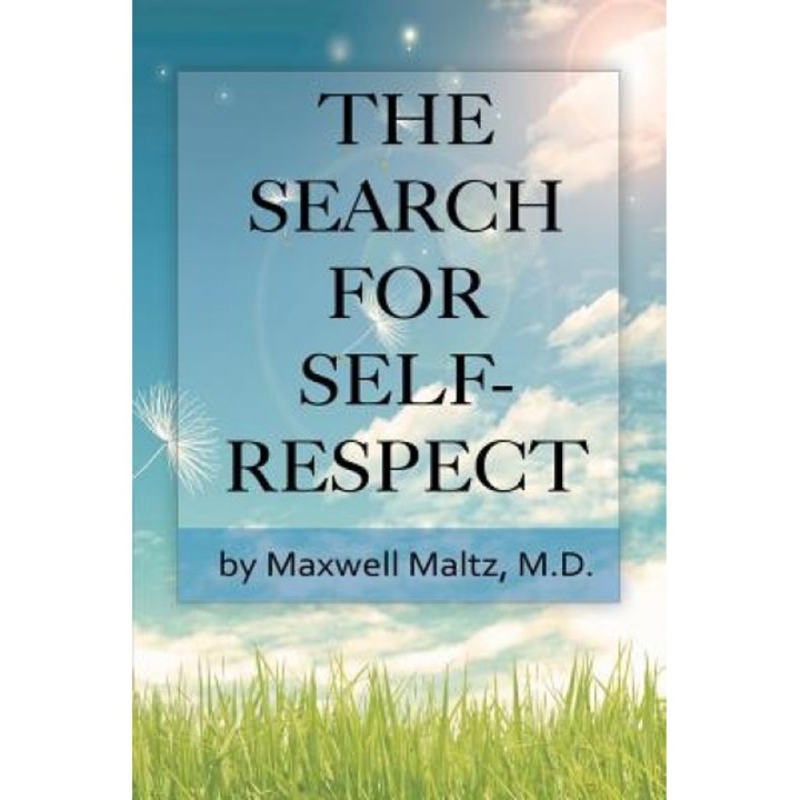The Search for Self-Respect, Maxwell Maltz (Author)