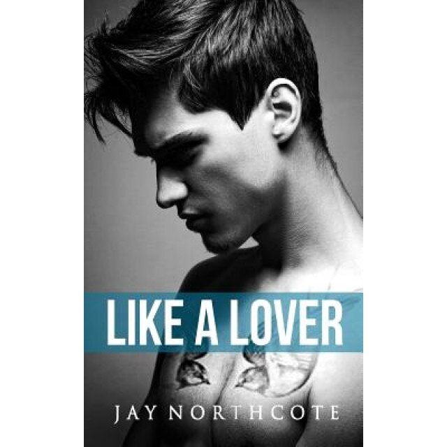 Like a Lover, Jay Northcote (Author)