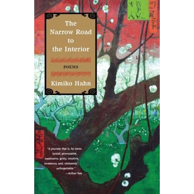 The Narrow Road to the Interior, Kimiko Hahn (Author)