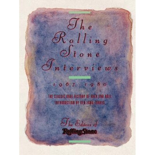 The Rolling Stone Interviews: 1967-1980, Rolling Stone Magazine (Author)