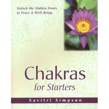 Chakras for Starters - Savitri Simpson (Author) Chakras for Starters - Savitri Simpson (Author)