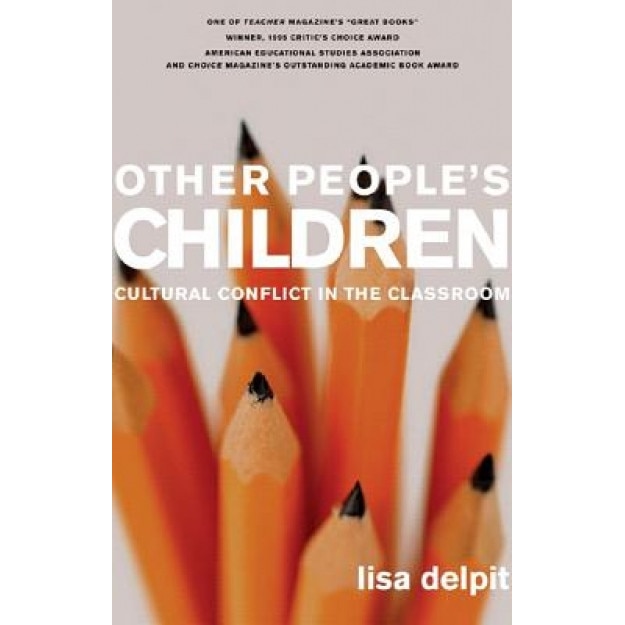 Other People's Children: Cultural Conflict in the Classroom, Lisa D. Delpit