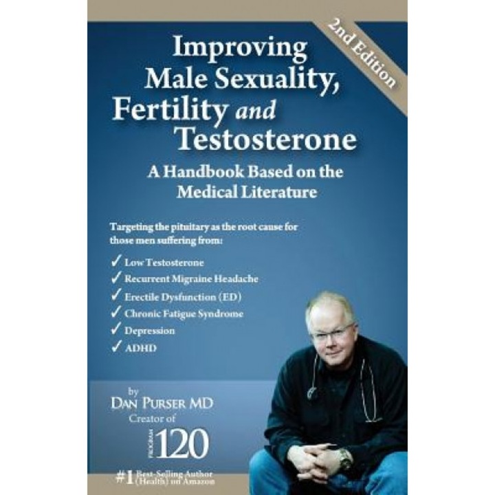 Improving Male Sexuality, Fertility and Testosterone, Dan Purser (Author)