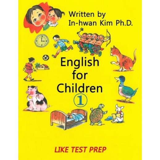English for Children 1: Basic Level English as Second Language (ESL) English as Foreign Language (Efl) Text Book, In-Hwan Kim (Author)