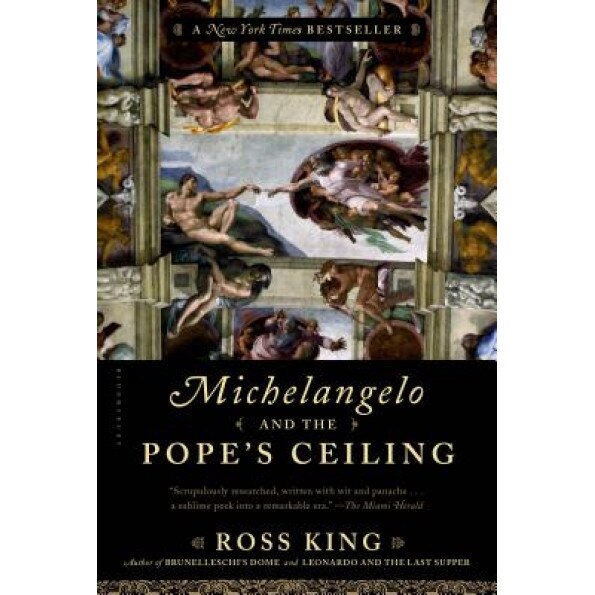 Michelangelo and the Pope's Ceiling, Ross King (Author)