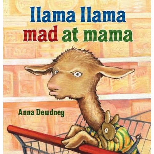 Llama Llama Mad at Mama, Anna Dewdney
