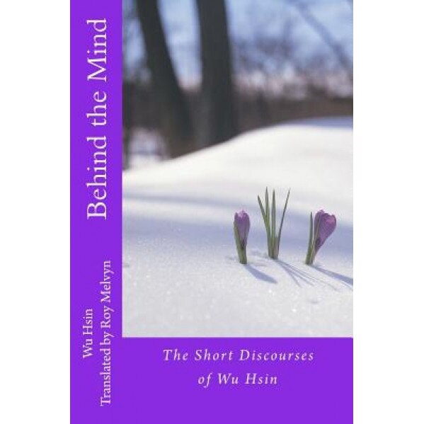 Behind the Mind, Wu Hsin (Author)