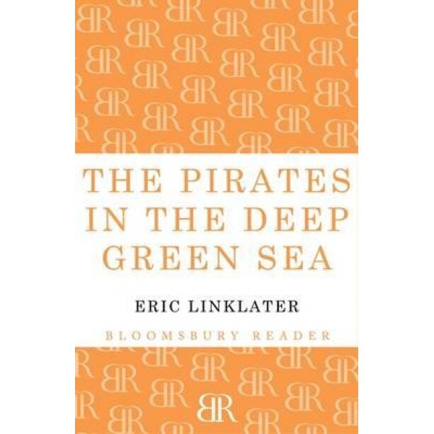 The Pirates in the Deep Green Sea, Eric Linklater (Author)