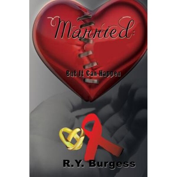 Married: But It Can Happen, Renee y. Burgess (Author)