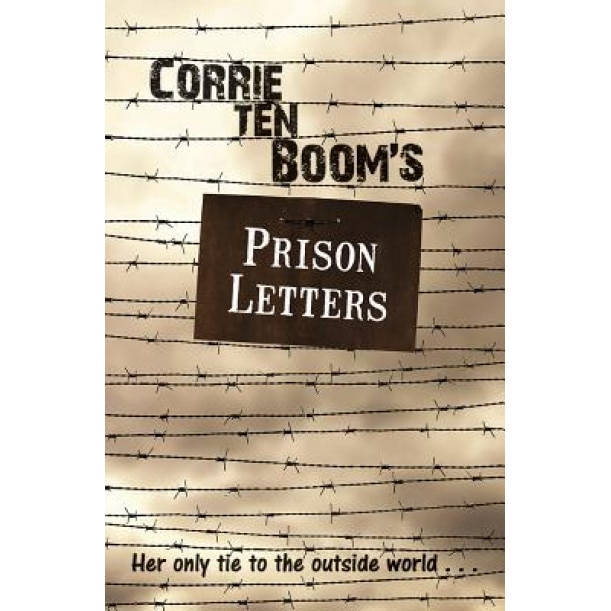 Corrie Ten Boom's Prison Letters, Corrie Ten Boom (Author)