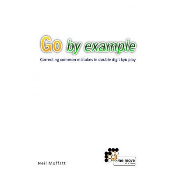 Go by Example, Neil Moffatt (Author)