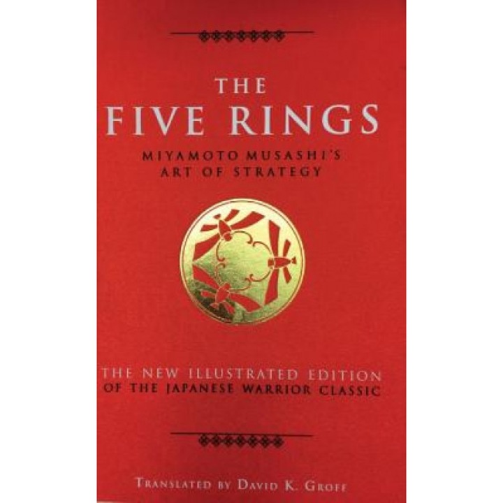 The Five Rings: Miyamoto Musashi's Art of Strategy, Musashi Miyamoto (Author)