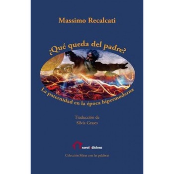 Que Queda del Padre?: La Paternidad En La Epoca Hipermoderna - Massimo Recalcati (Author) Que Queda del Padre?: La Paternidad En La Epoca Hipermoderna - Massimo Recalcati (Author)