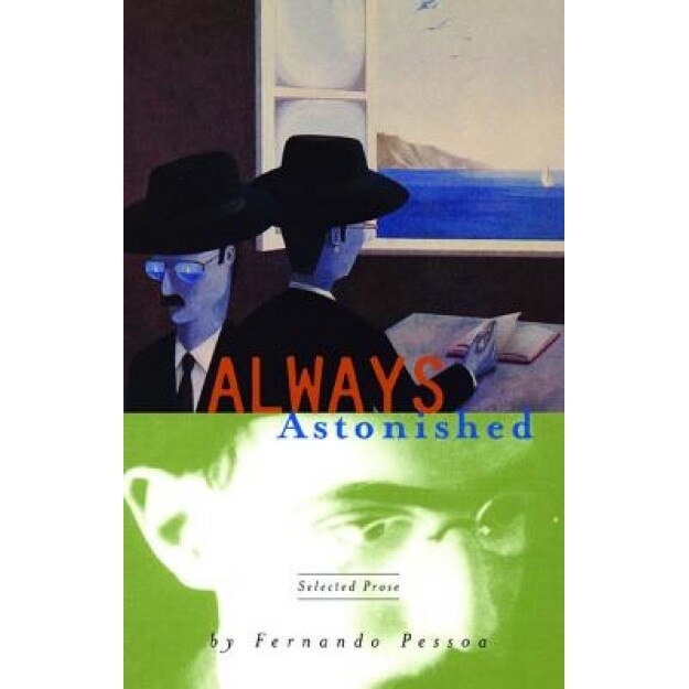 Always Astonished, Fernando Pessao (Author)