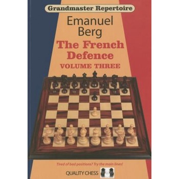 Grandmaster Repertoire 16: The French Defence, Emanuel Berg (Author) Grandmaster Repertoire 16: The French Defence, Emanuel Berg (Author)