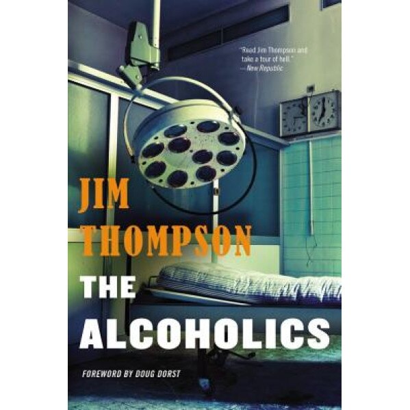 The Alcoholics, Jim Thompson (Author)