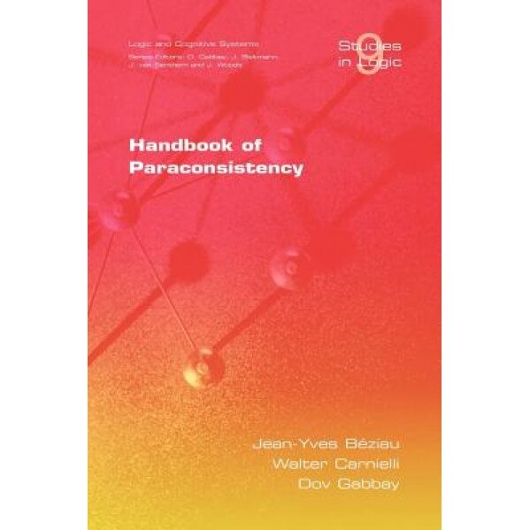 Handbook of Paraconsistency - J. Y. Beziau (Editor)