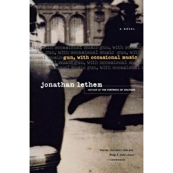 Gun, with Occasional Music, Jonathan Lethem Gun, with Occasional Music, Jonathan Lethem