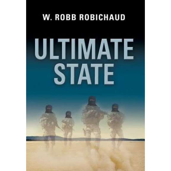 Ultimate State, W. Robb Robichaud (Author)