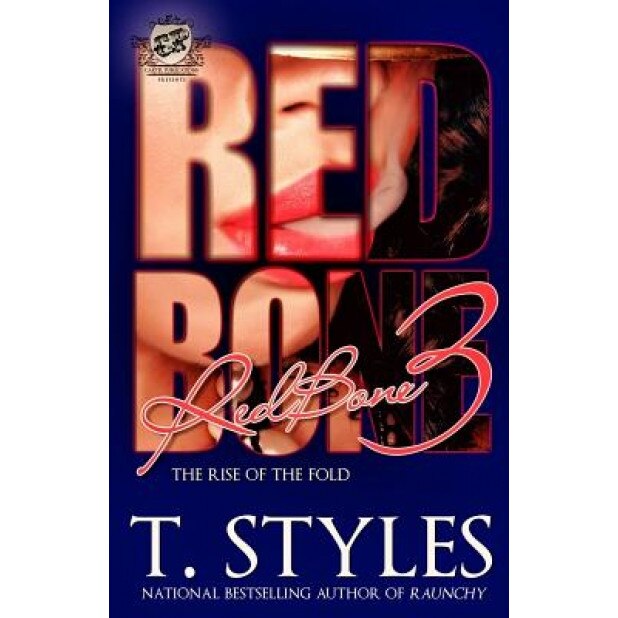 Redbone 3: The Rise of the Fold (the Cartel Publications Presents), T. Styles (Author)