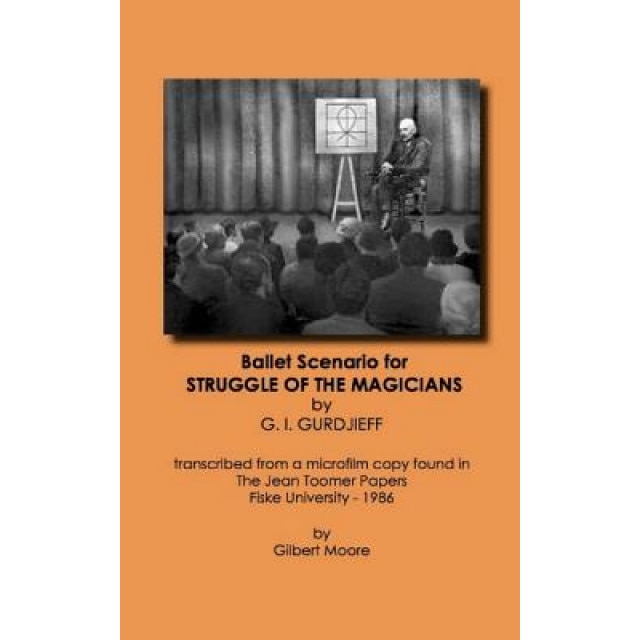 Struggle of the Magicians, Georg I. Gurdjieff (Author)