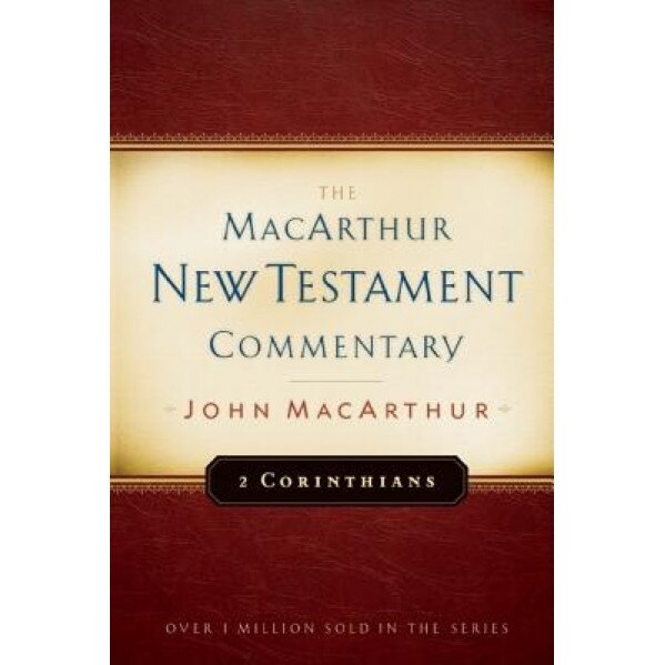 2 Corinthians MacArthur New Testament Commentary, John F., Jr. MacArthur (Author)
