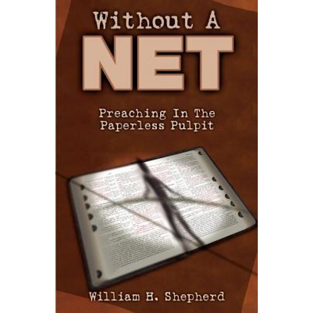 Without a Net, William H. Shepherd (Author)