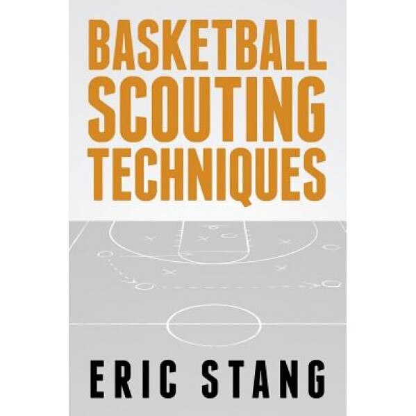 Basketball Scouting Techniques, Eric Stang (Author)