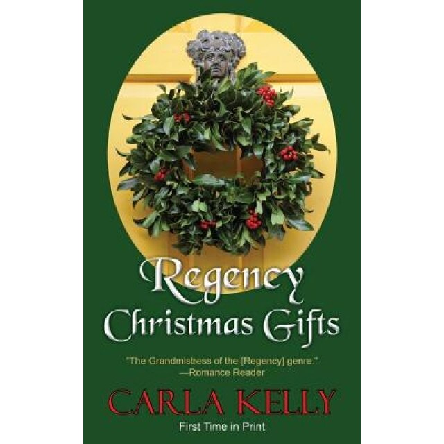 Regency Christmas Gifts: Three Stories, Carla Kelly (Author)