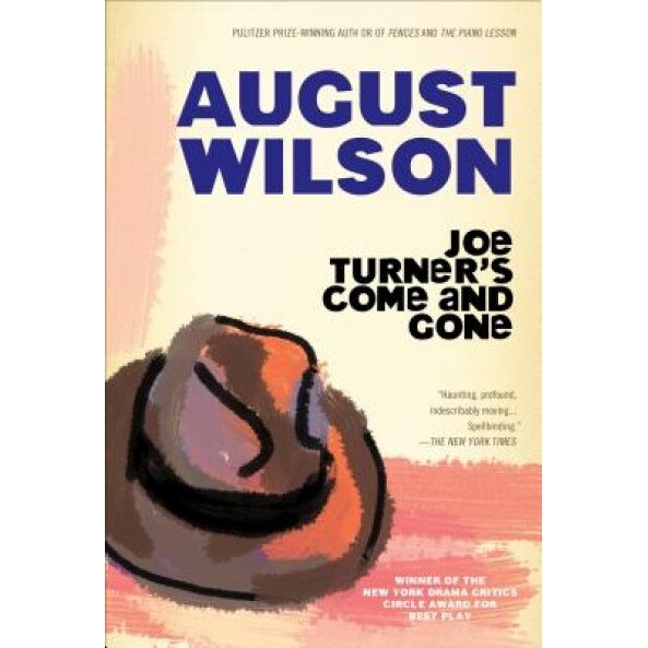 Joe Turner's Come and Gone: A Play in Two Acts, August Wilson