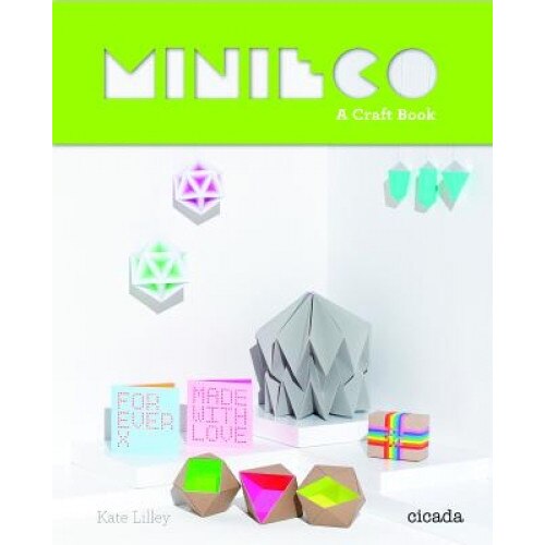 Minieco: A Craft Book, Kate Lilley (Author)
