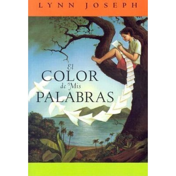 El Color de mis Palabras = The Color of My Words, Lynn Joseph