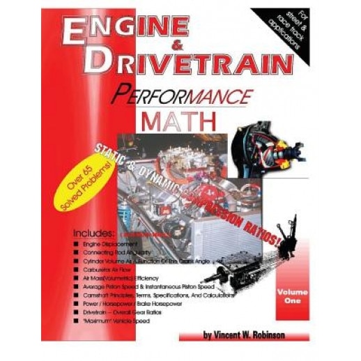Engine & Drivetrain Performance Math (Volume One), Vincent W. Robinson (Author)