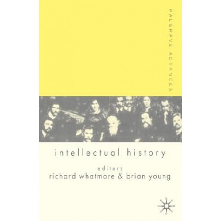 Palgrave Advances in Intellectual History, Richard Whatmore (Editor)