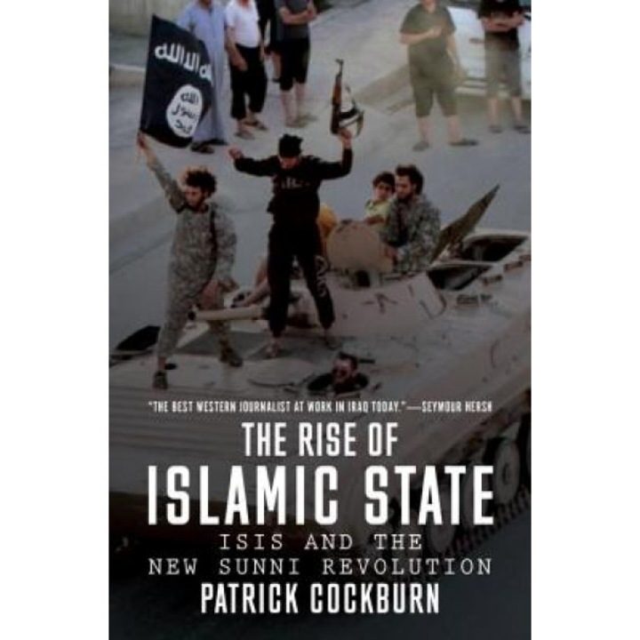 The Rise of Islamic State Isis and the New Sunni Revolution, Patrick Cockburn (Author)