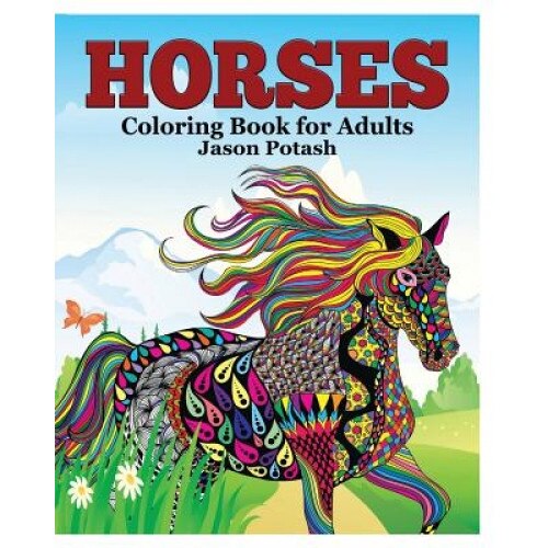Horses Coloring Book for Adults, Jason Potash (Author)