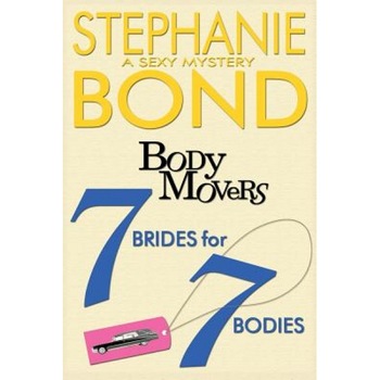 7 Brides for 7 Bodies, Stephanie Bond (Author) 7 Brides for 7 Bodies, Stephanie Bond (Author)