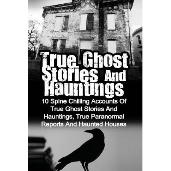 True ghost stories Real Life