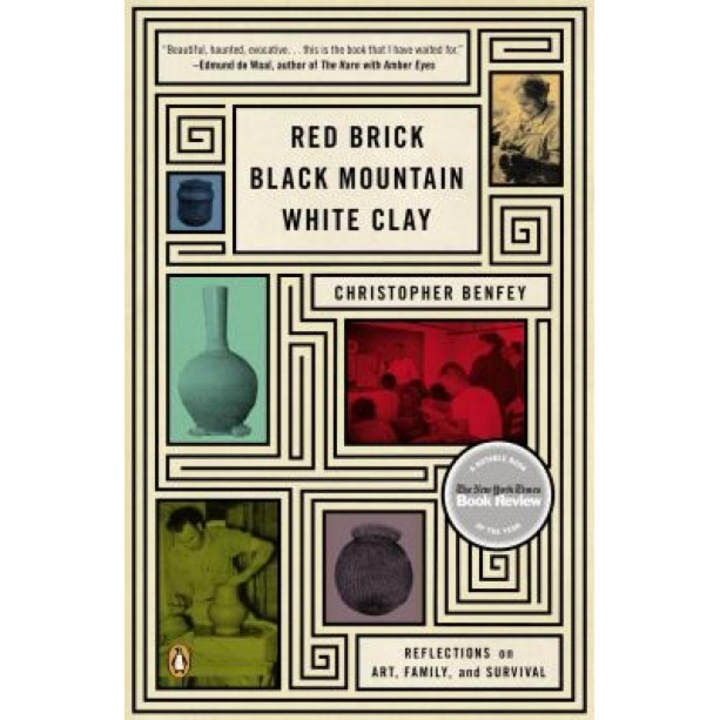 Red Brick, Black Mountain, White Clay: Reflections on Art, Family, and Survival, Christopher Benfey (Author)