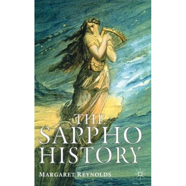 The Sappho History, Margaret Reynolds (Author)