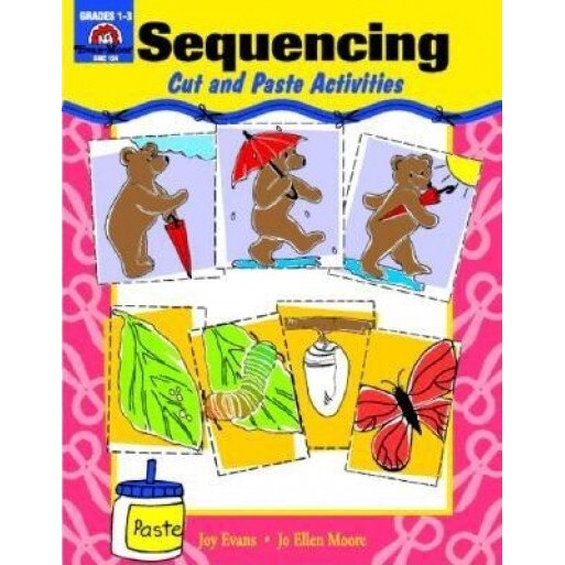 Sequencing: Cut and Paste Activities Grades K-1, Jo Ellen Moore