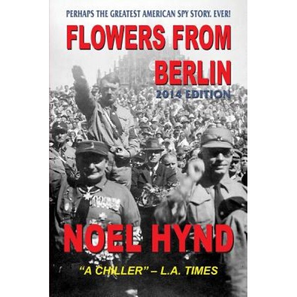 Flowers from Berlin, Noel Hynd (Author)