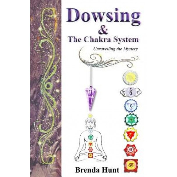 Dowsing and the Chakra System - Brenda Hunt (Author)
