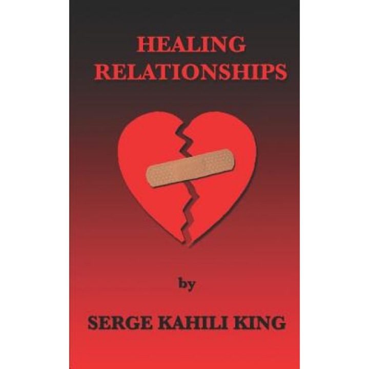 Healing Relationships, Serge Kahili King (Author)
