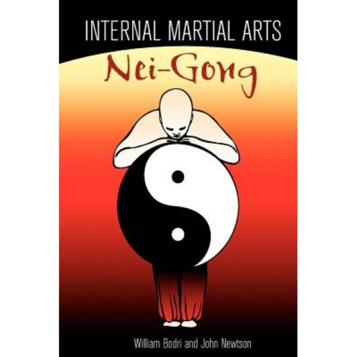 Internal Martial Arts Nei-Gong, Bill Bodri (Author)