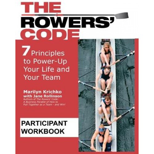 The Rowers' Code Participant Workbook, Marilyn Krichko (Author)