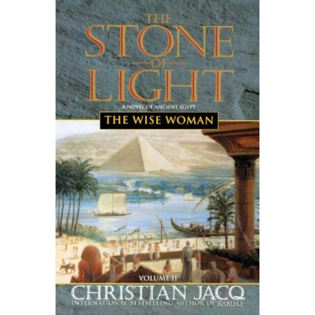 Wise Woman and the Stone of Light Volume II, Christian Jacq (Author)