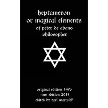 Heptameron: Or Magical Elements - Peter De Abano (Author) Heptameron: Or Magical Elements - Peter De Abano (Author)